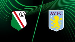 Thông tin đáng chú ý trận đấu Aston Villa vs Legia Warszawa